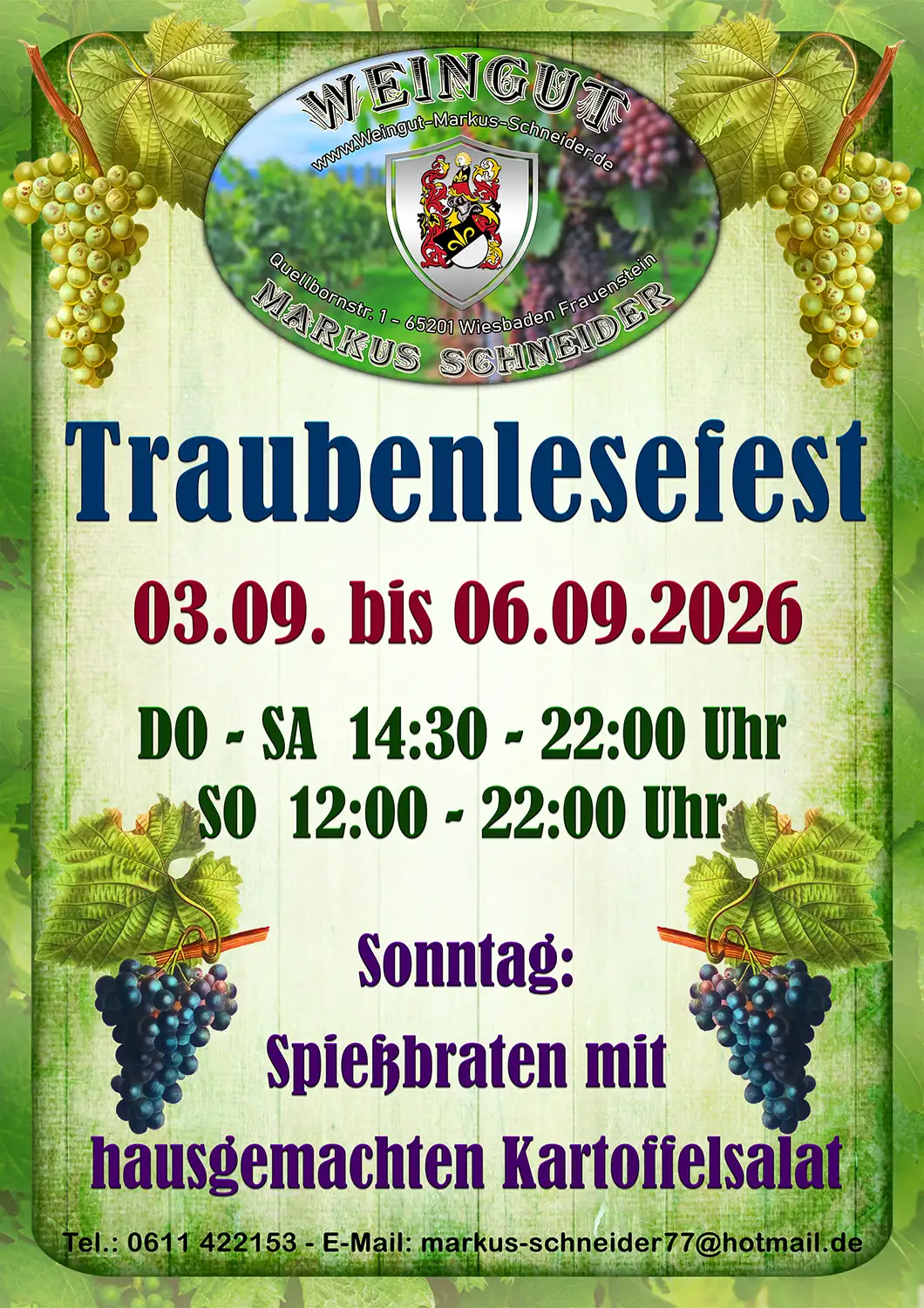 Traubenlesefest 2026 Traubenlesefest - 03.09. bis 06.09.2026 - DO - SA 14:30 - 22:00 Uhr<br />
SO 12:00 - 22:00 Uhr - Sonntag:<br />
Spießbraten mit<br />
hausgemachten Kartoffelsalat
